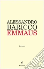 Emmaus libro di Baricco Alessandro