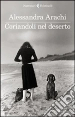 Coriandoli nel deserto libro di Arachi Alessandra
