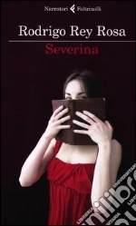Severina libro di Rey Rosa Rodrigo