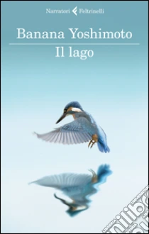 Il lago libro di Yoshimoto Banana