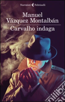 Carvalho indaga libro di Vázquez Montalbán Manuel