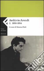 Arendt Hannah; Forti S. (cur.)