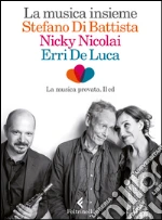 De Luca Erri; Di Battista Stefano; Nicolai Nicky