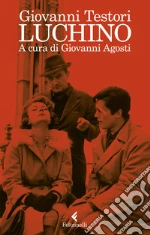 Testori Giovanni; Agosti G. (cur.)