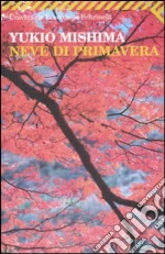 Neve di primavera libro di Mishima Yukio
