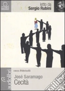 Cecità letto da Sergio Rubini. Audiolibro. CD Audio formato MP3 di Saramago José