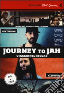 Journey to Jah. Viaggio nel reggae. DVD. Con libro libro di Dernesch Noël - Springer Moritz