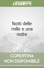 Notti delle mille e una notte libro di Mahfuz Nagib