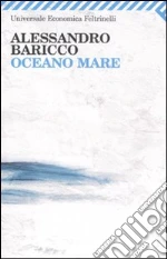 Oceano mare libro di Baricco Alessandro