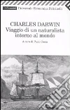 Viaggio di un naturalista intorno al mondo libro di Darwin Charles