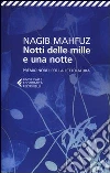 Notti delle mille e una notte libro di Mahfuz Nagib