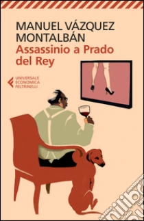 Assassinio a Prado del Rey libro di Vázquez Montalbán Manuel