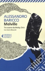 Melville Herman; Baricco Alessandro; Meandri Ilario