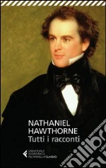 Hawthorne Nathaniel; Antonelli S. (cur.); Tattoni I. (cur.)