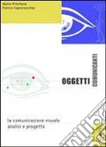 OGGETTI COMUNICANTI (U) libro di PRIVITERA MARIA CAPONECCHIA PIETRO
