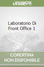 LABORATORIO DI FRONT OFFICE 1 (1) libro di CONTE PROSPERO MILANO LUCA SALEMME VINCENZO