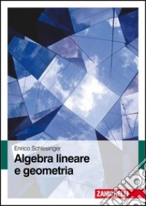 Algebra lineare e geometria libro di Schlesinger Enrico