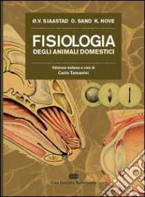 Fisiologia degli animali domestici libro di Sjaastad Oystein - Sand Iav - Hove Knut
