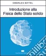 Introduzione alla fisica dello stato solido libro di Kittel Charles