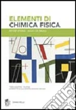 Elementi di chimica fisica libro di Atkins Peter W. - De Paula Julio