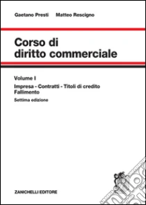 Diritto commerciale (1) libro di Presti Gaetano - Rescigno Matteo