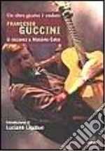Francesco Guccini. Un altro giorno è andato libro di Cotto Massimo