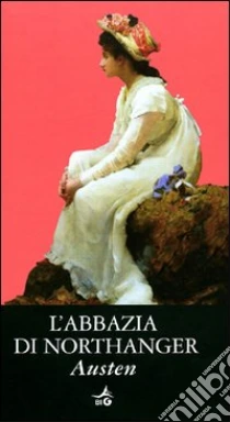 L'abbazia di Northanger libro di Austen Jane
