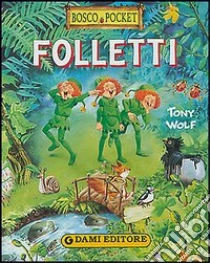 Folletti libro di Wolf Tony