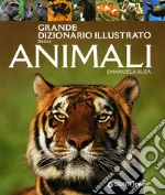 Grande dizionario illustrato degli animali libro di Busà Emanuela