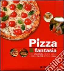 Pizza & fantasia libro di Gioffrè Rosalba
