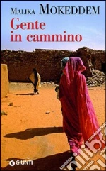 Gente in cammino libro di Mokeddem Malika