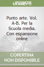 PUNTO ARTE PROPOSTA 1 (A+B+DVD) libro di CONTI BARBARA RAGIONIERI ROSSANA FOSSI GLORIA