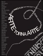 Arte torna arte. Catalogo della mostra (Firenze, 7 maggio-4 novembre 2012) libro
