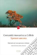 Comunit monastica a Cellole (cur.)