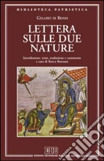 Lettera sulle due nature. Introduzione, testo, traduzione e commento a cura di Rocco Ronzani libro di Gelasio di Roma