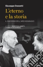 Dossetti Giuseppe; Galavotti E. (cur.); Mandreoli F. (cur.)