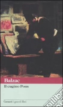 Il Cugino Pons libro di Balzac Honoré de