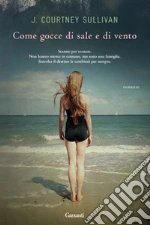Come gocce di sale e di vento libro di Sullivan Courtney J.