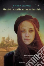 Finché le stelle saranno in cielo libro di Harmel Kristin