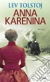 Anna Karenina libro di Tolstoj Lev