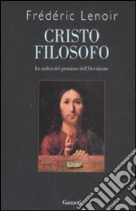 Cristo filosofo libro di Lenoir Frédéric