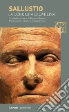 La congiura di Catilina. Testo latino a fronte libro di Sallustio C. Crispo