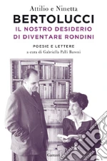 Bertolucci Attilio; Bertolucci Ninetta; Palli Baroni G. (cur.)