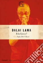 Gyatso Tenzin (Dalai Lama); Stril-Rever Sofia