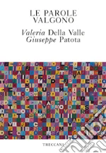 Della Valle Valeria; Patota Giuseppe