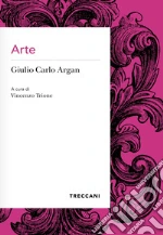 Argan Giulio Carlo; Trione V. (cur.)