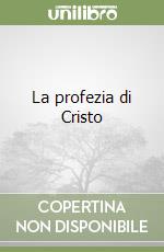 La profezia di Cristo libro di Campanella Tommaso