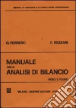 Manuale delle analisi di bilancio. Indici e flussi libro di Ferrero Giovanni - Dezzani Flavio