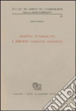 Diritto comparato e diritto comune europeo libro di Gorla Gino
