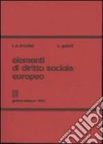 Elementi di diritto sociale europeo libro di Troclet Leon E. - Guizzi Vincenzo